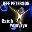 Picture for song 'Catch Your Eye' by artist 'Jeff Peterson'
