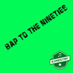 Picture for song 'Bap To The 90's' by artist 'K3MESTRY'