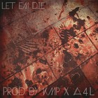 Picture for song 'Let Em' Die (KMP) x (A4L) *ANTHEM*' by artist 'Klimax Productions'