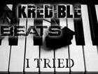 Picture for song 'I Tried**NEW** Free Download' by artist 'KredibleBeats'