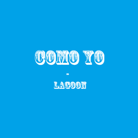 Picture for song 'Como Yo - LaGoon' by artist 'LaGoon Composer'
