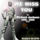 Picture for song 'We Miss You (Michael Jackson Tribute Song)' by artist 'Marco Buono'