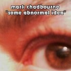 Picture for song 'Some Abnormal Idea' by artist 'Mark Chadbourne'