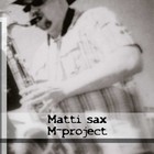 Picture for song 'Almost sweet' by artist 'Matti sax'
