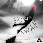 Picture for song 'Fly Away' by artist 'Michael Javier'