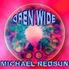 Picture for song 'OPEN WIDE' by artist 'MICHAEL REDSUN'