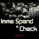 Picture for song 'Imma Spend a Check' by artist 'MJIV PRODUCTIONS'