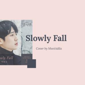 Picture for song 'Slowly Fall - Ha Hyunsang (Cover by MuviAdila' by artist 'MuviAdila'