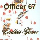 Picture for song '(01) Officer 67 - Endless Game' by artist 'Officer 67'