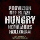 Picture for song 'Hungry ft. Def, Non & Hollohan (FREE DL)' by artist 'Provizion (Blazeline)'