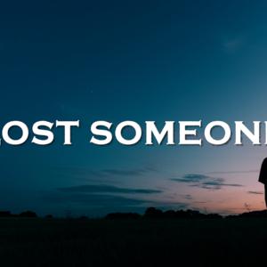 Picture for song 'Lost Someone' by artist 'SadGlad Music'
