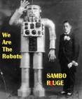 Picture for song 'We Are The Robots' by artist 'Sambo Rouge'