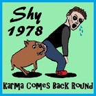 Picture for song 'Karma Comes Back Round' by artist 'Shy 1978'
