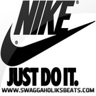 Picture for song 'NEWW Just Do It ($.99 Cent Demo DL)' by artist 'SWAGGAHOLIKS BEATS'