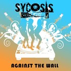 Picture for song 'Sycosis_ Against The Wall (radio)' by artist 'Sycosis'