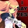 Picture for song 'I SAY YES [TaZz Euro Mix]' by artist 'TaZz93'