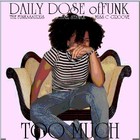 Picture for song 'TOO MUCH' by artist 'MORRIS THE FUNKASAURUS'