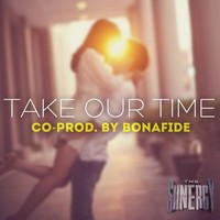 Picture for song 'Take Our Time *Smooth* Co Prod by Bonafide' by artist 'The Siinergy'