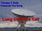Picture for song 'Long Distance Call' by artist 'Thomas C Roth'