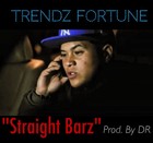Picture for song 'Trendz Fortune - Straight Barz (Prod. By DR).mp3' by artist 'Trendz Fortune'