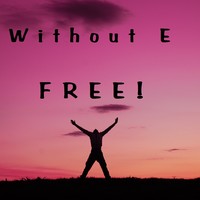 Picture for song 'FREE' by artist 'WITHOUT E'
