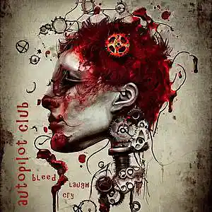 Picture for song 'Bleed, Laugh, Cry' by artist 'autopilot club'