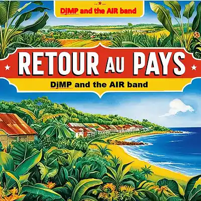 Picture for song 'DjMP & the AIR band - retour au pays (zouk version' by artist 'DjMP and the AIR band'