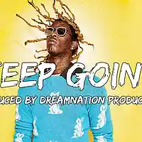 Picture for song 'Keep Going (Young Thug Style) ' by artist 'Dreamnation Productionz'