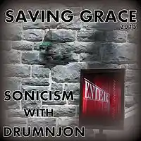 Picture for song 'SAVING GRACE - SONICISM with DRUMNJON' by artist 'Drumnjon'
