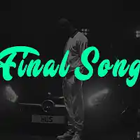 Picture for song 'Final Song (BUY 1 AND 1 FREE + FREE DL)' by artist 'jgladmusic'