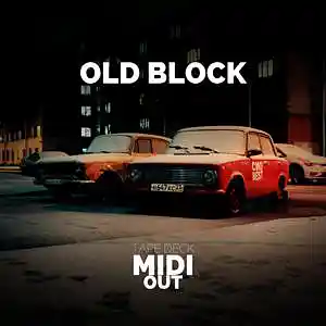 Picture for song 'OLD BLOCK' by artist 'MIDI OUT PROD.'