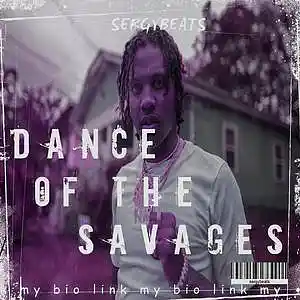 Picture for song 'Dance of the Savages' by artist 'Sergy Beats'