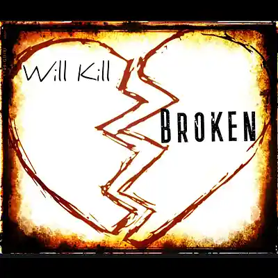 Picture for song 'Broken' by artist 'Will Kill'