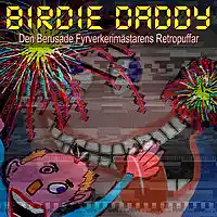 Picture for song 'DenBerusade Fyrverkerimastarens Retropuffar (okl.)' by artist 'Birdie Daddy'