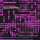Picture for song 'Electrippin' by artist 'Charlespeter'