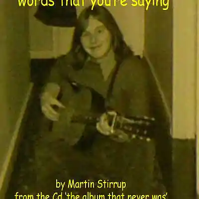Picture for song 'TATNW 14 Words (Archive 1971)' by artist 'martin stirrup'