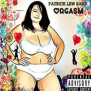 Picture for song 'ORGASM' by artist 'Patrick Lew Band'