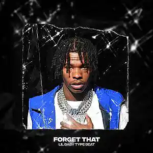 Picture for song '"Forget That" - Lil Baby Type Beat 2023' by artist 'TripleQ'
