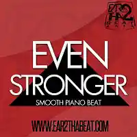 Picture for song 'EVEN STRONGER' by artist 'EAR 2 THA BEAT'