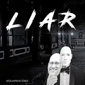 Picture for song 'LIAR' by artist 'Eduardo Osz'
