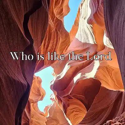 Picture for song 'Who Is Like The Lord' by artist 'John Matteson'