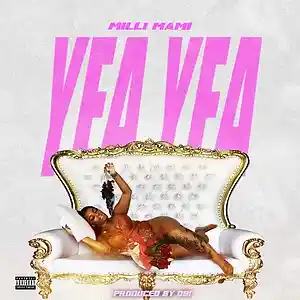 Picture for song 'Yea Yea Milli Mami' by artist 'Milli Mami'