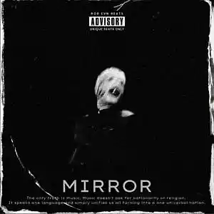 Picture for song 'Mirror ($400 EXCLUSIVE)' by artist 'Rob EVN'