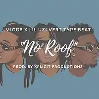Picture for song 'Migos X Lil Uzi Vert Type Beat//No Roof' by artist 'Xplicit Productions'