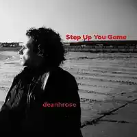 Picture for song 'Step Up Your Game' by artist 'deanhrose'