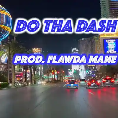 Picture for song 'DO THA DASH *BUY 1 GET 2*' by artist 'FlawdaManeDidTheTrack'
