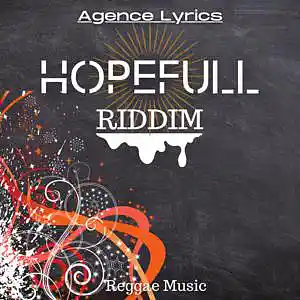 Picture for song 'HOPEFULL RIDDIM' by artist 'Agence Lyrics'