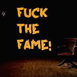 Picture for song 'FUCK THE FAME' by artist 'Bashiri Beat It'