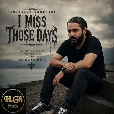 Picture for song 'Hamidreza Ghorbani - I Miss Those Days' by artist 'Hamidreza Ghorbani'