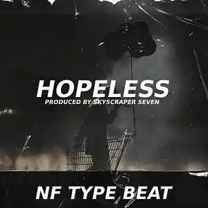 Picture for song 'NF Type Beat - Hopeless' by artist 'Skyscraper Seven'